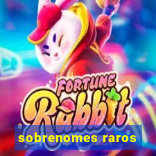 sobrenomes raros